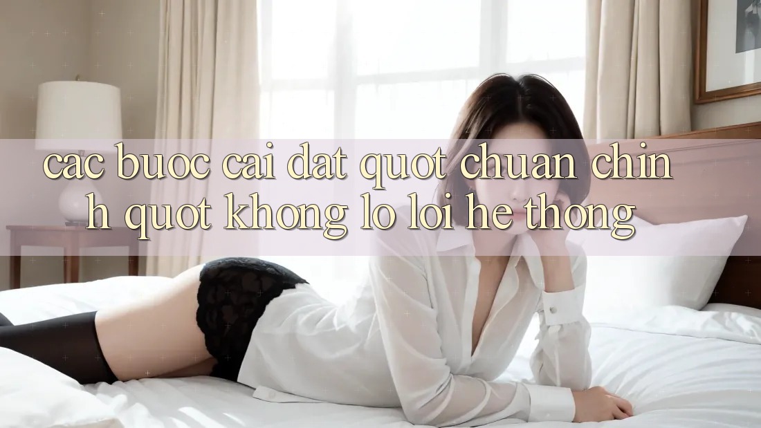 Các bước cài đặt " chuẩn chỉnh" không lo lỗi hệ thống