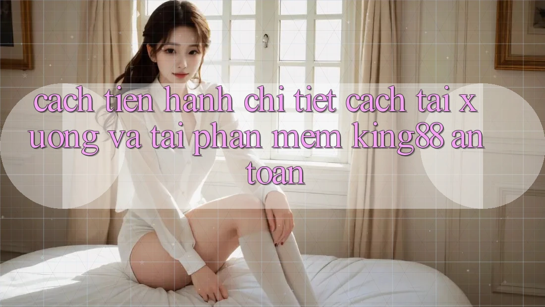 Cách tiến hành Chi Tiết Cách Tải xuống Và Tải Phần mềm King88 An Toàn