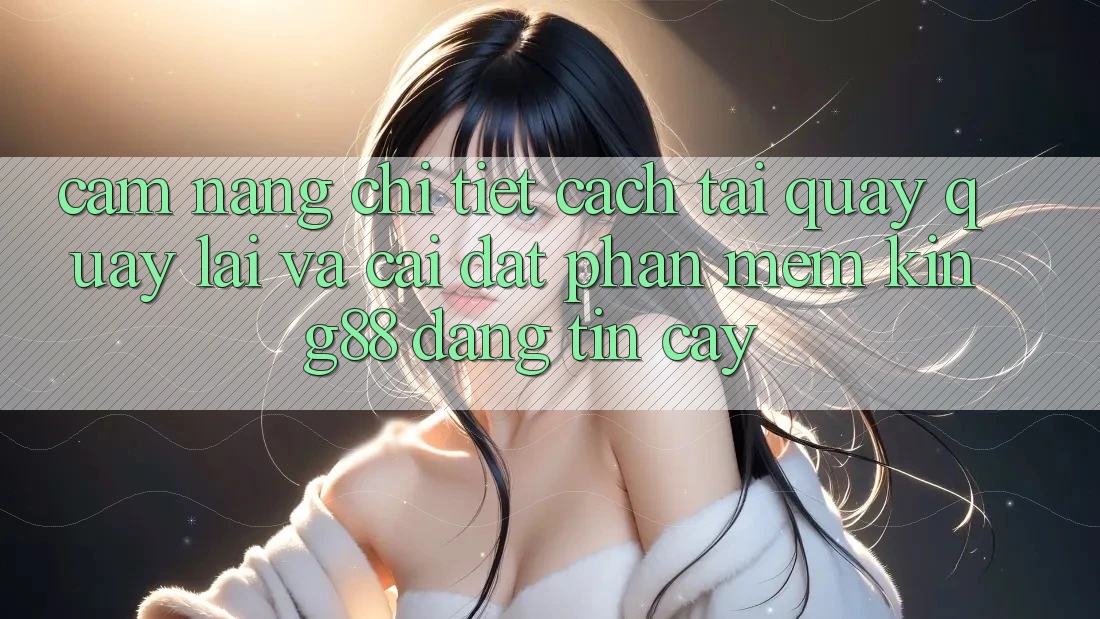 Cẩm nang Chi Tiết Cách Tải quay quay lại Và Cài Đặt Phần mềm King88 Đáng tin cậy