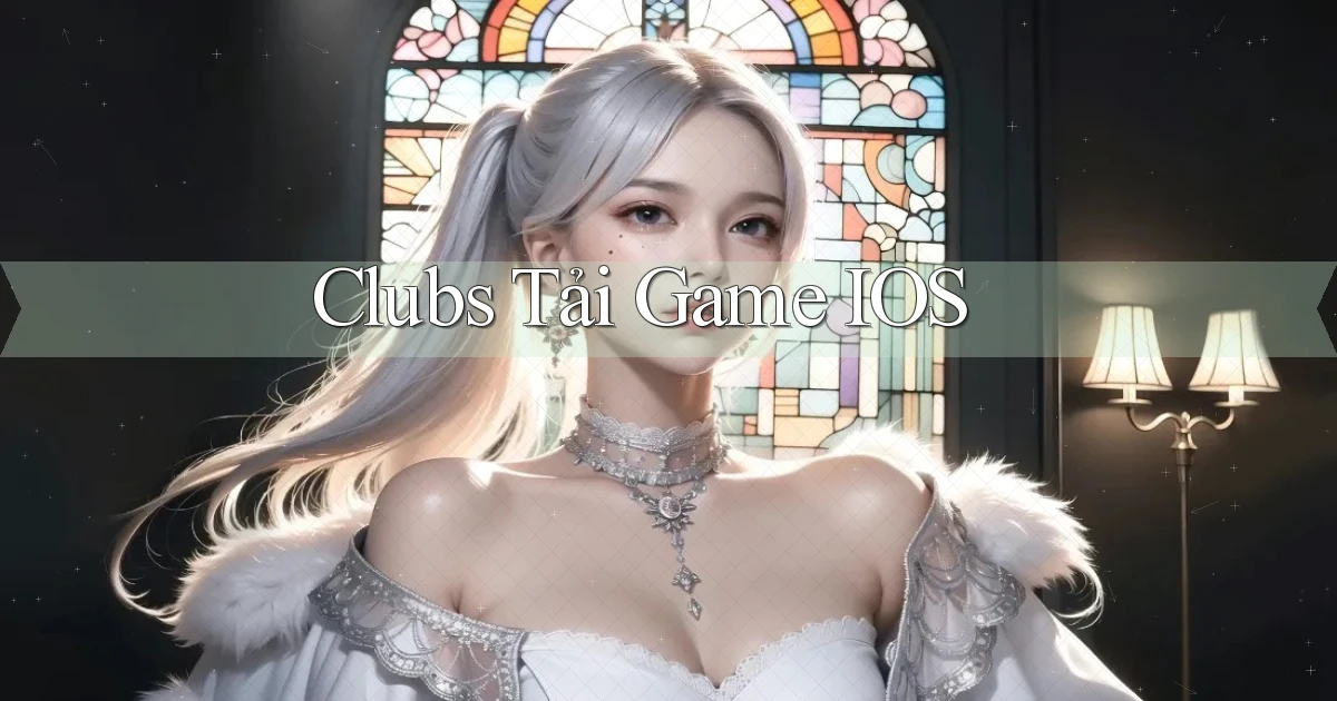 Clubs Tải game iOS