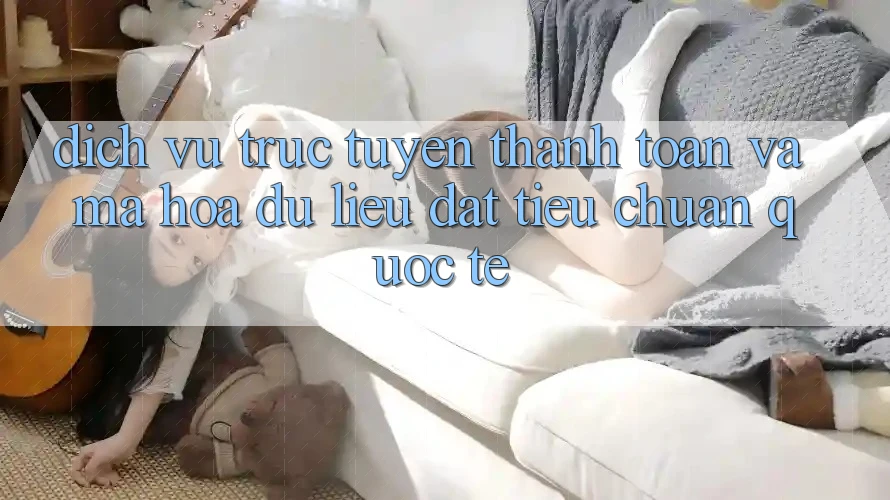 Dịch vụ trực tuyến Thanh toán Và Mã hóa dữ liệu Đạt Tiêu Chuẩn Quốc Tế