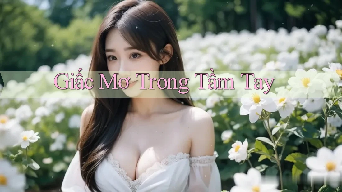 Giấc Mơ Trong Tầm Tay