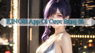 king88 app cá cược bóng đá