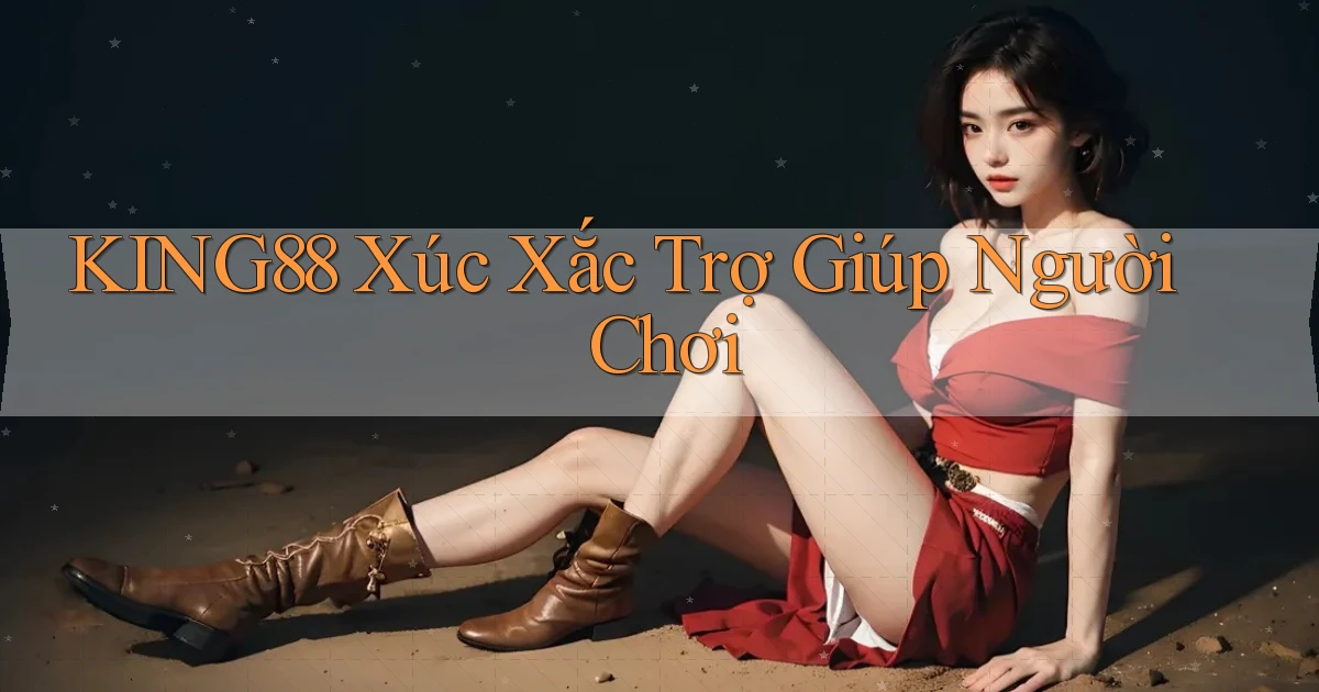 king88  xúc xắc trợ giúp người chơi