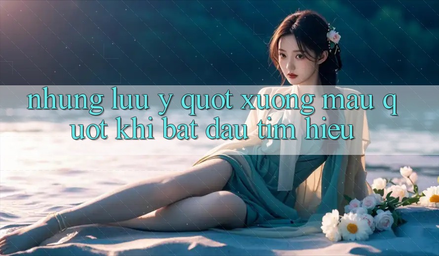 Những lưu ý " xương máu" khi bắt đầu tìm hiểu