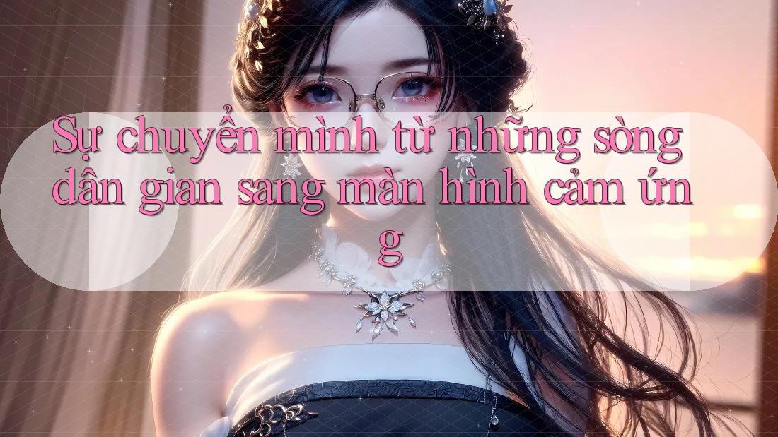 Sự chuyển mình từ những sòng dân gian sang màn hình cảm ứng