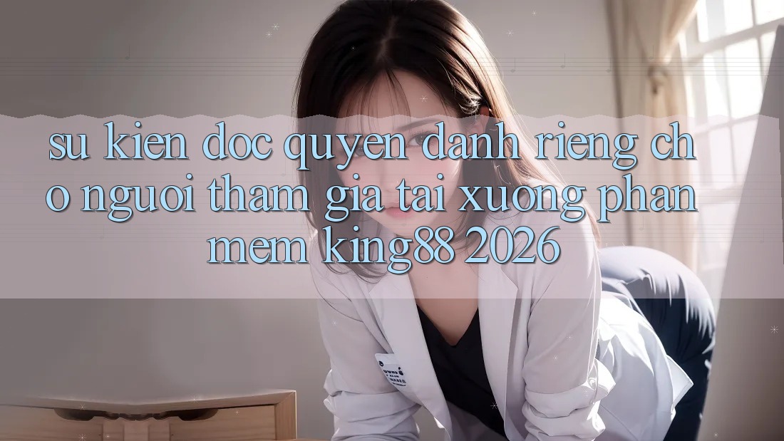Sự kiện Độc Quyền Dành Riêng Cho Người tham gia Tải xuống Phần mềm King88 2026